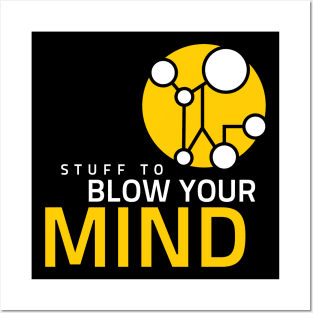Stuff To Blow Your Mind Posters and Art